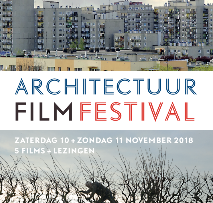 Zo. 11-11: Architectuur Film Festival 2018 in Filmhuis Gouda