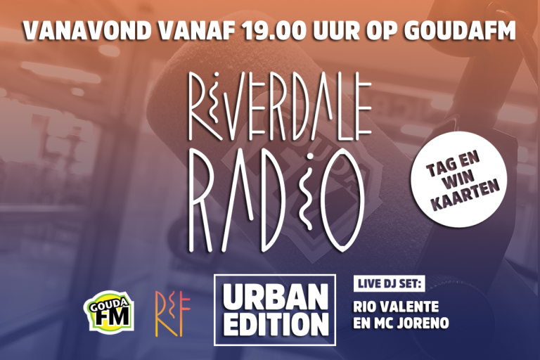 Vanavond Urban editie van Riverdale Radio op GoudaFM